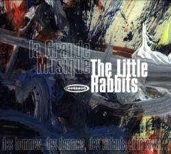 The Little Rabbits : La Grande Musique (EP)
